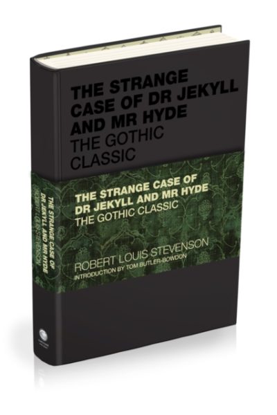 The Strange Case of Dr Jekyll and Mr Hyde : The Gothic Classic by Stevenson, Robert Louis
