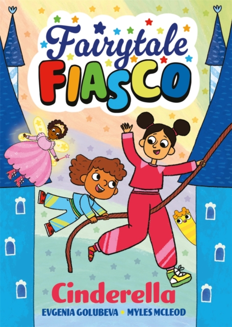 Fairytale Fiasco: Cinderella by McLeod, Myles