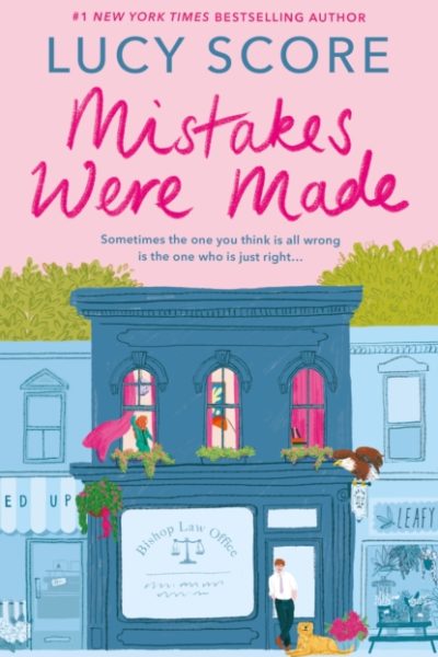 Mistakes Were Made : A totally addictive, spicy, hilarious small-town romance by Score, Lucy