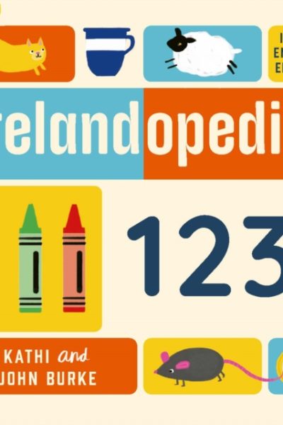 Irelandopedia 123 by Burke, John