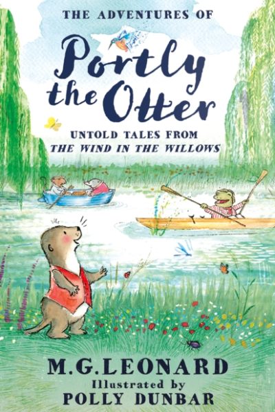 The Adventures of Portly the Otter: Untold Tales from the Wind in the Willows by Leonard, M.G.