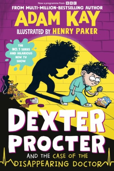 Dexter Procter and the Case of the Disappearing Doctor by Kay, Adam