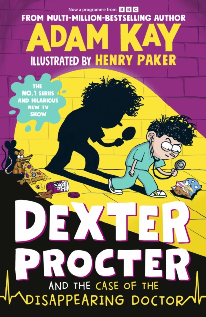 Dexter Procter and the Case of the Disappearing Doctor by Kay, Adam