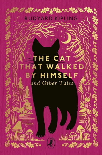 The Cat That Walked by Himself and Other Tales by Kipling, Rudyard