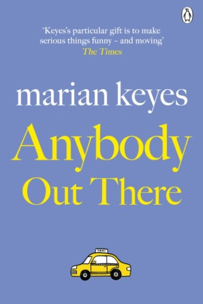 Anybody Out There : British Book Awards Author of the Year 2022 by Keyes, Marian