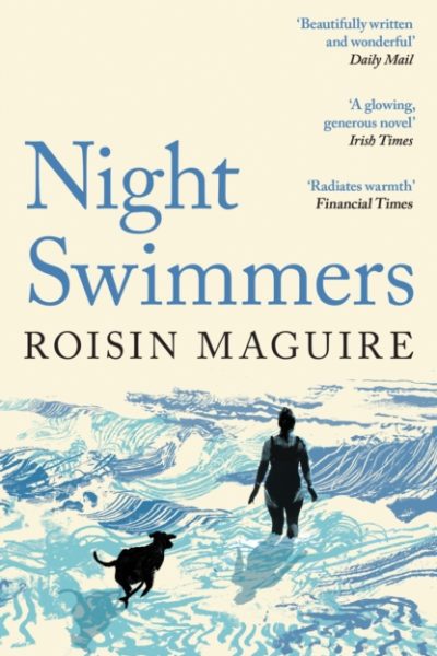 Night Swimmers : The Irish cult hit novel of 2025 for fans of Claire Keegan by Maguire, Roisin