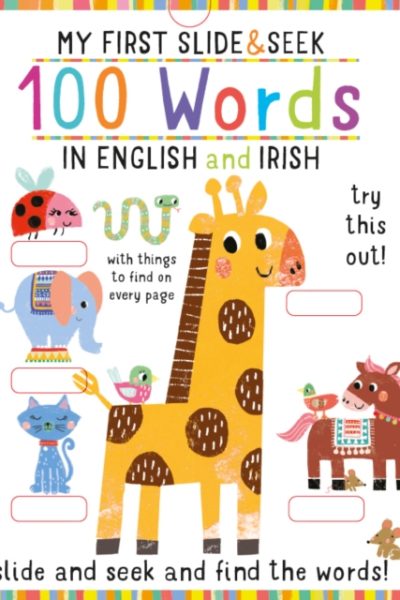 My First Slide and Seek : 100 Words in English and Irish by Poitier, Anton