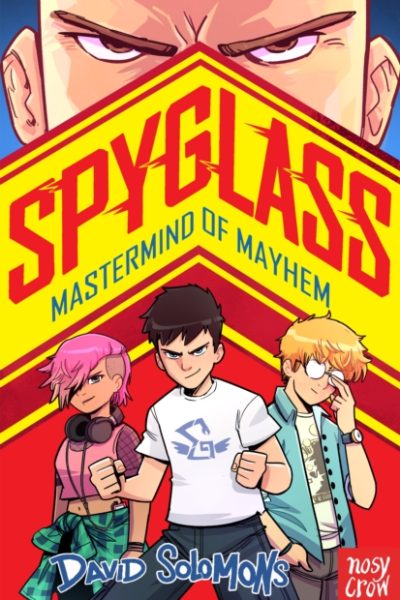 SPYGLASS: Mastermind of Mayhem by Solomons, David