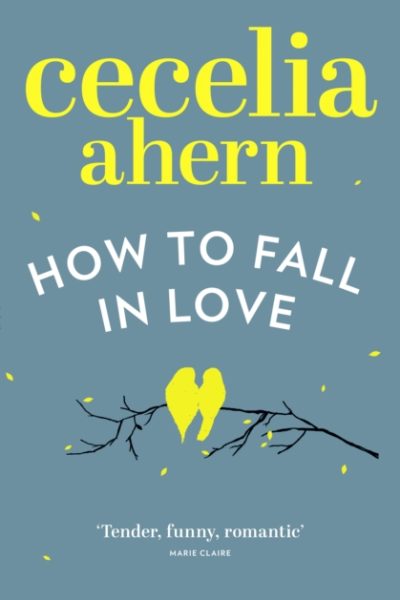 How to Fall in Love by Ahern, Cecelia