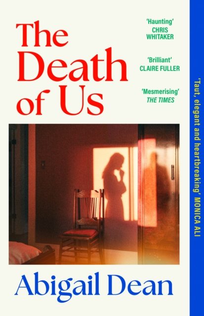 The Death of Us by Dean, Abigail