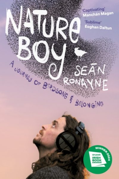 Nature Boy : A journey of birdsong and belonging by Ronayne, Sean
