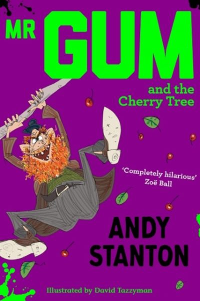 Mr Gum and the Cherry Tree by Stanton, Andy