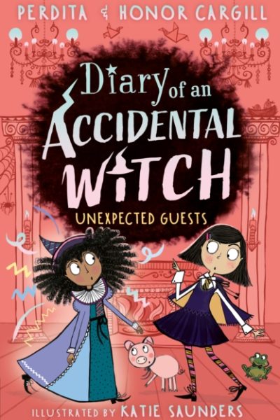 Diary of an Accidental Witch: Unexpected Guests by Cargill, Honor and Perdita