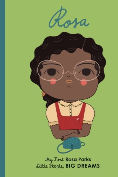Rosa Parks : My First Rosa Parks Volume 9 by Kaiser, Lisbeth