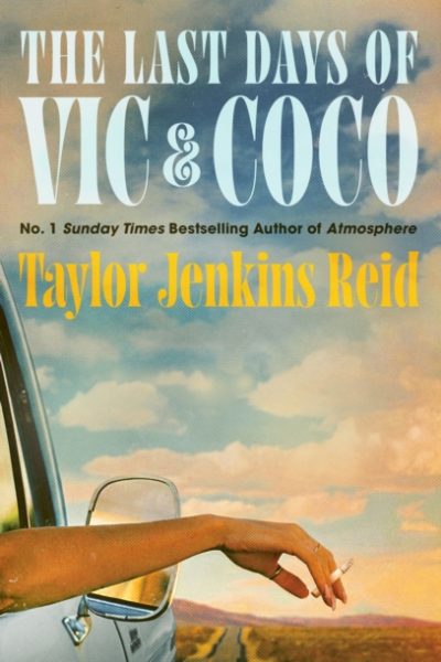 The Last Days of Vic & Coco by Reid, Taylor Jenkins