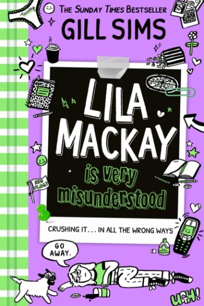 Lila Mackay is Very Misunderstood : Book 1 by Sims, Gill