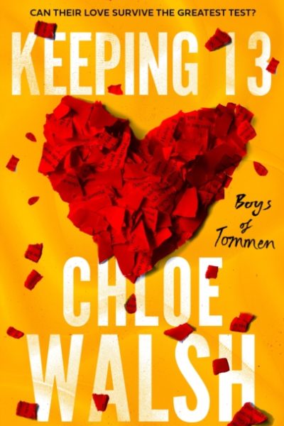 Keeping 13 : Epic, emotional and addictive romance from the TikTok phenomenon by Walsh, Chloe