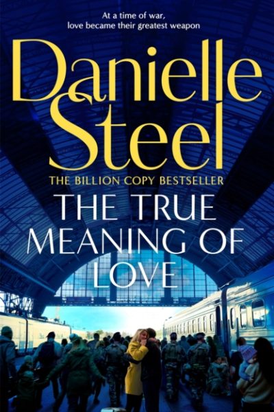 The True Meaning of Love by Steel, Danielle