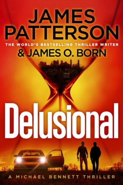 Delusional by Patterson, James