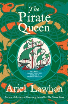 The Pirate Queen : From the Bestselling Author of THE FROZEN RIVER by Ariel Lawhon