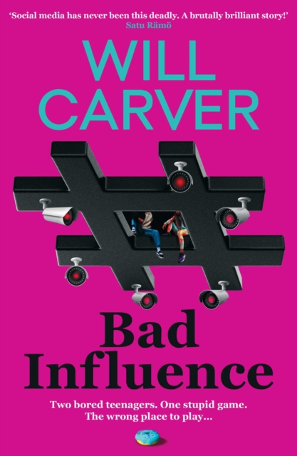 Bad Influence : The EXPLOSIVE, twisty, darkly funny new thriller that EVERYONE is talking about… by Carver, Will