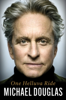 One Helluva Ride by Douglas, Michael