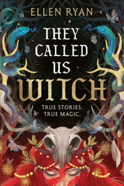 They Called Us Witch by Ryan, Ellen