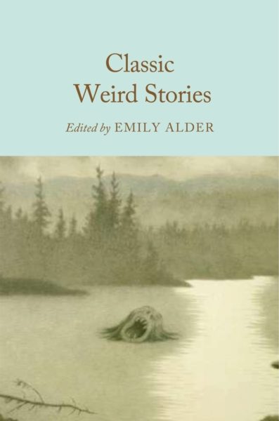 Classic Weird Stories by Alder, Emily