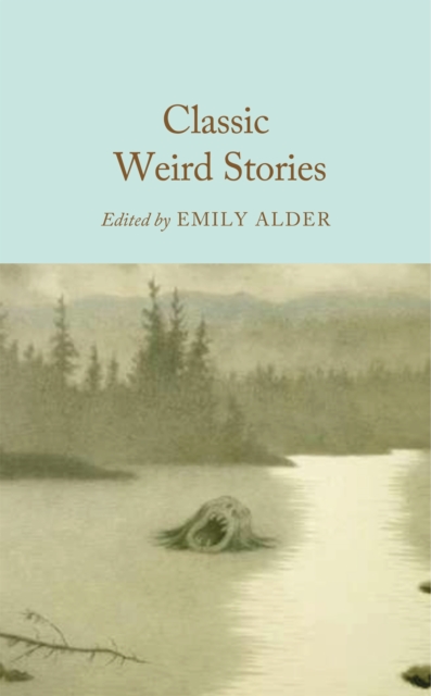 Classic Weird Stories by Alder, Emily