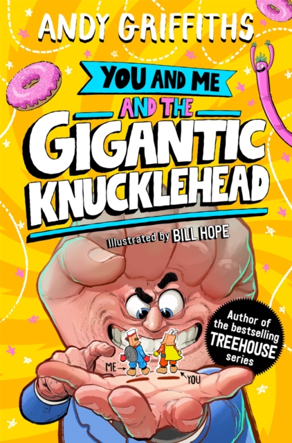 You and Me and the Gigantic Knucklehead by Griffiths, Andy
