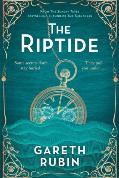 Riptide : From Sunday Times bestselling author Gareth Rubin comes a dazzling mystery in which one man's past is written in blood - but his future is still unwritten by Rubin, Gareth