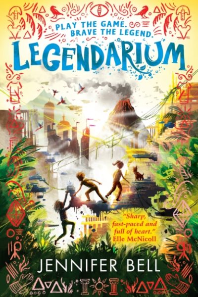 Legendarium : A fast-paced gaming and time-travel adventure through the universe's greatest legends – exciting reading for kids aged 9-12 by Bell, Jennifer