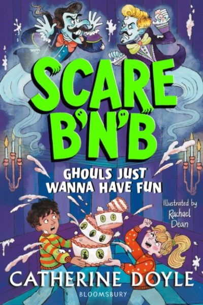 Scare B’n’B: Ghouls Just Wanna Have Fun by Doyle, Catherine