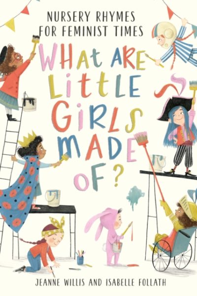 What Are Little Girls Made of? by Willis, Jeanne