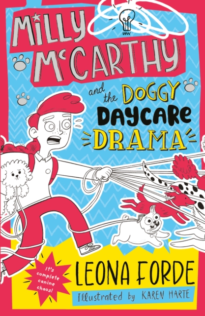 Milly McCarthy and the Doggy Daycare Drama : The seventh totally brilliant book in the bestselling Irish series: (Milly McCarthy, 7) by Forde, Leona
