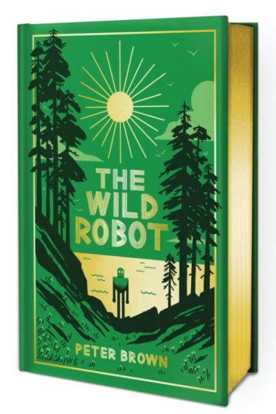 The Wild Robot : The deluxe full-colour collector's edition by Brown, Peter