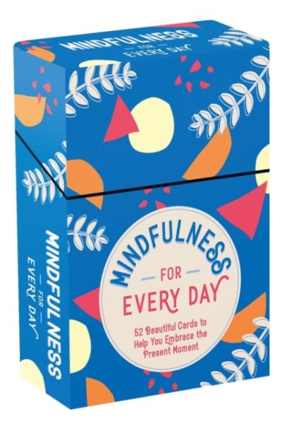 Mindfulness for Every Day : 52 Beautiful Cards and Booklet to Help You Embrace the Present Moment by Publishers, Summersdale