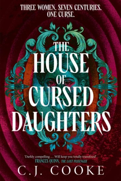The House of Cursed Daughters by Cooke, C.J.
