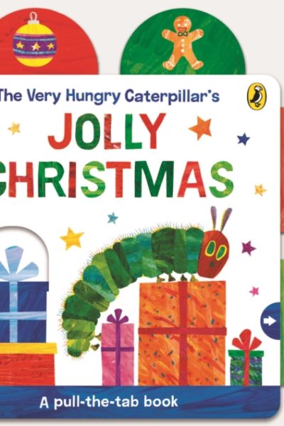 The Very Hungry Caterpillar’s Jolly Christmas: A Pull-The-Tab Book by Carle, Eric
