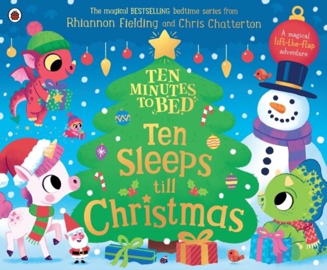 Ten Minutes to Bed: Ten Sleeps till Christmas : A magical lift-the-flap adventure by Fielding, Rhiannon