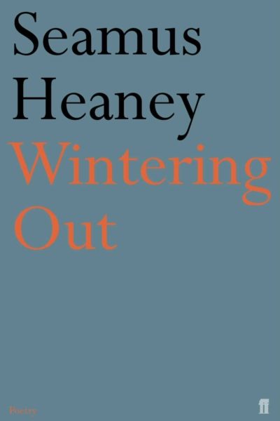 Wintering Out by Heaney, Seamus