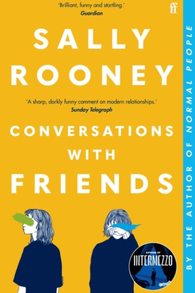 Conversations with Friends : 'Brilliant, funny and startling.' GUARDIAN by Rooney, Sally