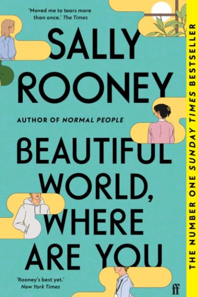 Beautiful World, Where Are You : The multimillion copy bestseller from the author of NORMAL PEOPLE by Rooney, Sally