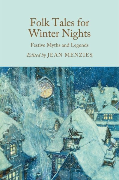 Folk Tales for Winter Nights : Festive Myths and Legends by Menzies, Jean