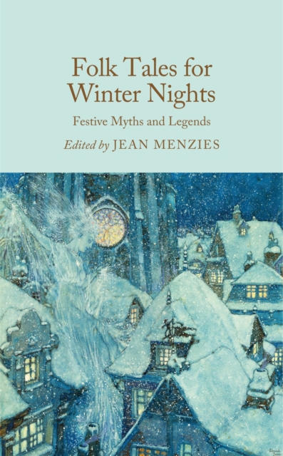 Folk Tales for Winter Nights : Festive Myths and Legends by Menzies, Jean