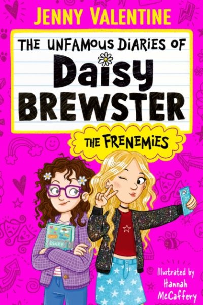 The Unfamous Diaries of Daisy Brewster: The Frenemies : Volume 1 by Valentine, Jenny