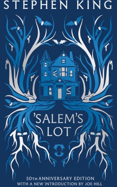 'Salem's Lot : Fiftieth Anniversary CLASSIC EDITION with a new introduction by Joe Hill (a Stephen King classic) by King, Stephen
