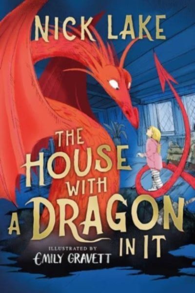 The House With a Dragon in it by Lake, Nick