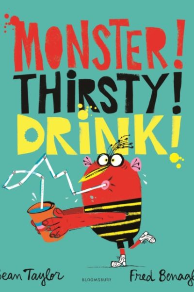 MONSTER! THIRSTY! DRINK! by Taylor, Sean