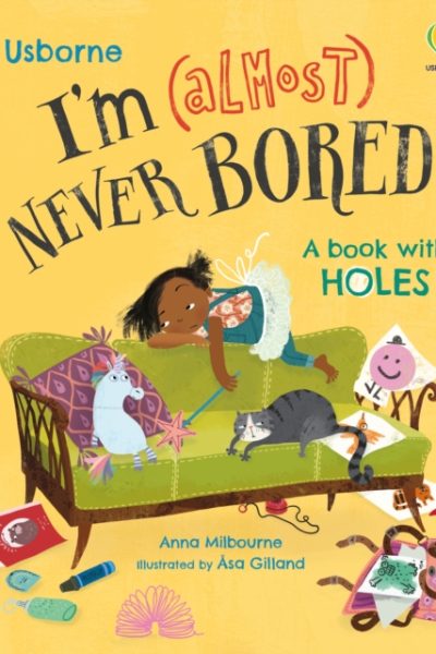 I'm (Almost) Never Bored by Milbourne, Anna